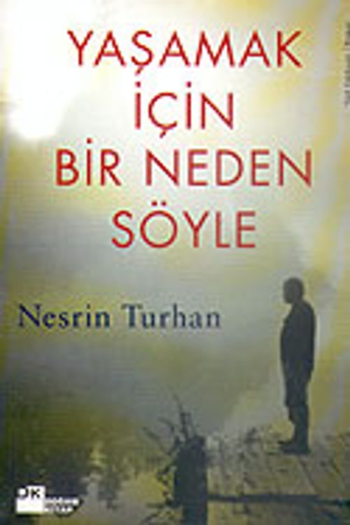 Yaşamak İçin Bir Neden Söyle
