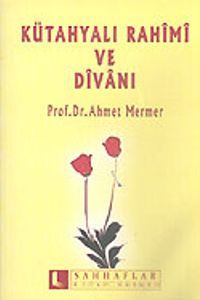 Kütahyalı Rahimi ve Divanı