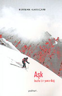 Aşk Buzlu Bir Yanardağ