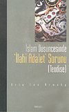 İslam D&uuml;ş&uuml;ncesinde İlahi Adalet Sorunu (Teodise)