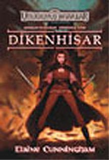 Dikenhisar / Unutulmuş Diyarlar Şarkılar ve Kılıçlar 4. Kitap
