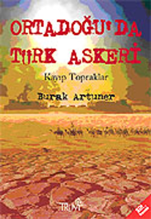 Kayıp Topraklar & Ortadoğu'da Türk Askeri