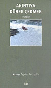 Akıntıya Kürek Çekmek