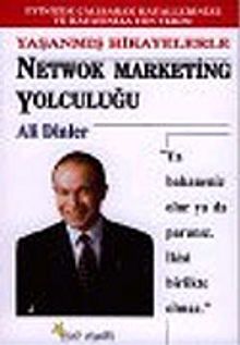 Yaşanmış Hikayelerle Network Marketing Yolculuğu - Ali Dinler
