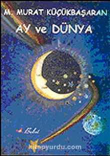 Ay ve Dünya - M. Murat Küçükbaşaran