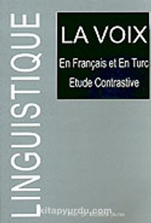 Linguistique/La Voix/En Français Et En Turc Etude Contrastive