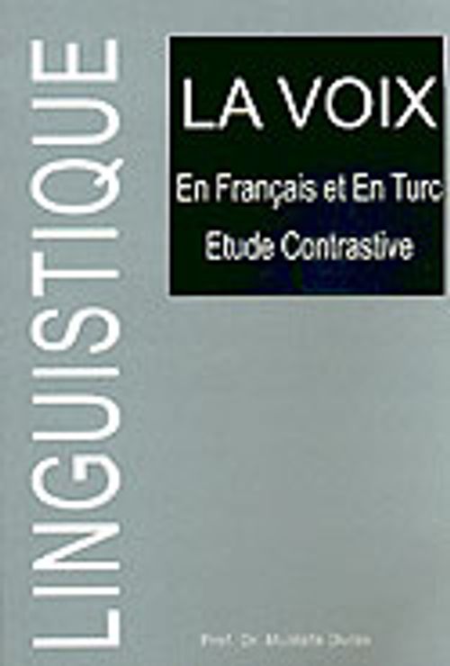 Linguistique/La Voix/En Français Et En Turc Etude Contrastive