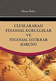 Uluslararası Finansal Kuruluşlar ve Finansal İstikrar Sorunu