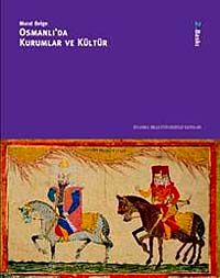 Osmanlı'da Kurumlar ve Kültür