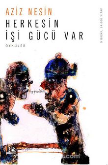 Herkesin İşi Gücü Var - Aziz Nesin
