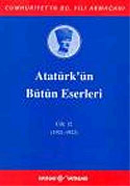Atatürk'ün Bütün Eserleri / 12.Cilt