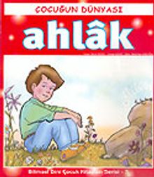 Ahlak/Çocuğun Dünyası 3