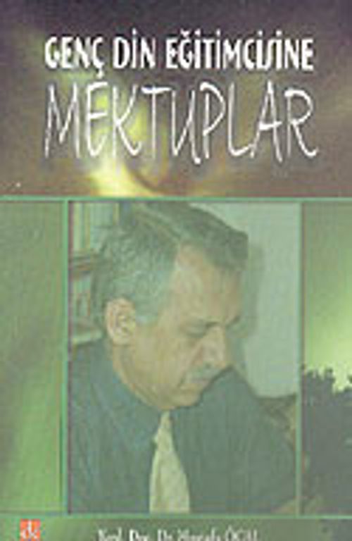 Genç Din Eğitimcisine Mektuplar/ 11-G-10