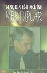 Genç Din Eğitimcisine Mektuplar/ 11-G-10