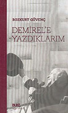 Demirel'e Yazdıklarım