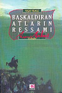 Başkaldıran Atların Ressamı Avni Arbaş Söyleşiler
