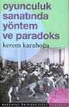Oyunculuk Sanatında Y&ouml;ntem ve Paradoks