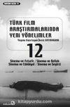 Türk Film Araştırmalarında Yeni Yönelimler 12