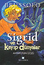 Sigrid ve Kayıp Dünyalar 1 Ahtapotun Gözü