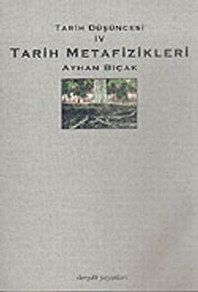 Tarih Düşüncesi 4 (Tarih Metafizikleri)