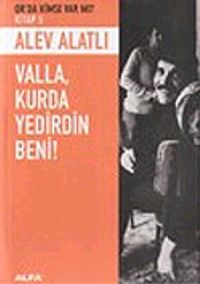 Valla Kurda Yedirdin Beni