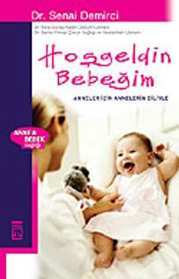 Hoşgeldin Bebeğim/Anneler İçin Anneler Diliyle
