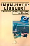 Kuruluşundan G&uuml;n&uuml;m&uuml;ze İmam-Hatip Liseleri