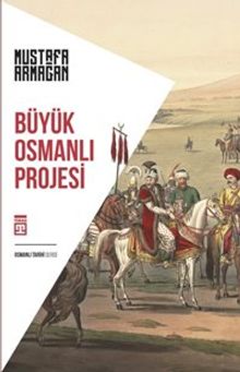 Büyük Osmanlı Projesi