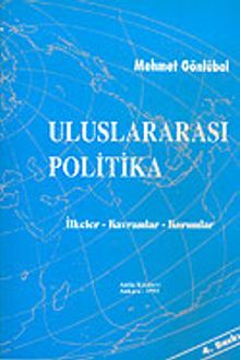 Uluslararası Politika/İlkeler-Kavramlar-Kurumlar / 10-D-6
