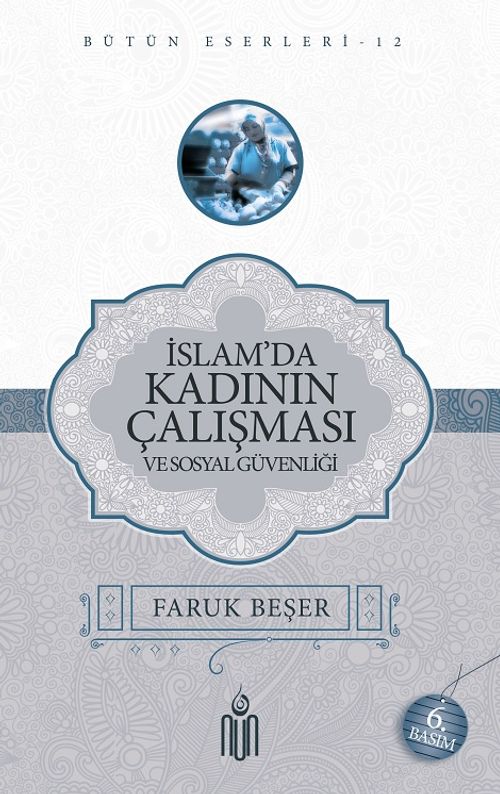 İslamda Kadının Çalışması ve Sosyal Güvenliği