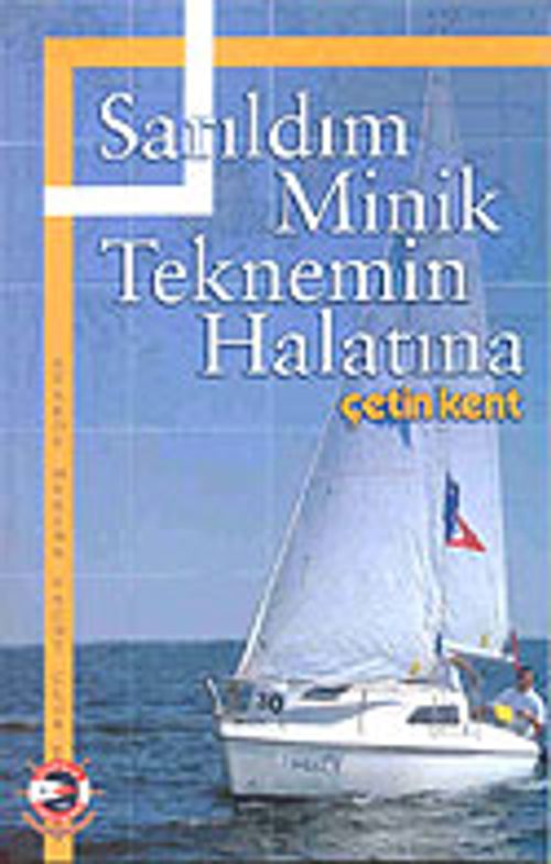 Sarıldım Minik Teknemin Halatına