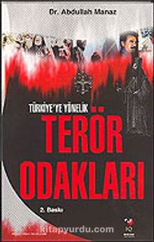 Türkiye'ye Yönelik Terör Odakları - Abdullah Manaz