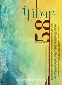 Sayı:58 Temmuz 2016 İtibar Edebiyat ve Fikriyat Dergisi