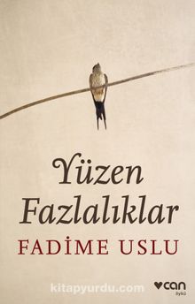 Yüzen Fazlalıklar - Fadime Uslu