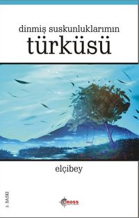Dinmiş Suskunluklarımın Türküsü