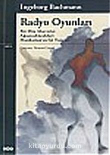 Radyo Oyunları/Bir Düş Alışverişi-Ağustosböcekleri-Manhattan'ın İyi Tanrısı - Ingeborg Bachmann
