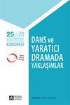 25. Uluslararası Eğitimde Yaratıcı Drama Kongresi - Dans ve Yaratıcı Dramada Yaklaşımlar