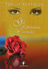 Gül Kokusundan Yansımalar