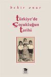 T&uuml;rkiye'de &Ccedil;ocukluğun Tarihi