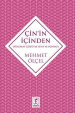 Çin'in İçinden & Diplomat Gözüyle 90 Ay ve Sonrası
