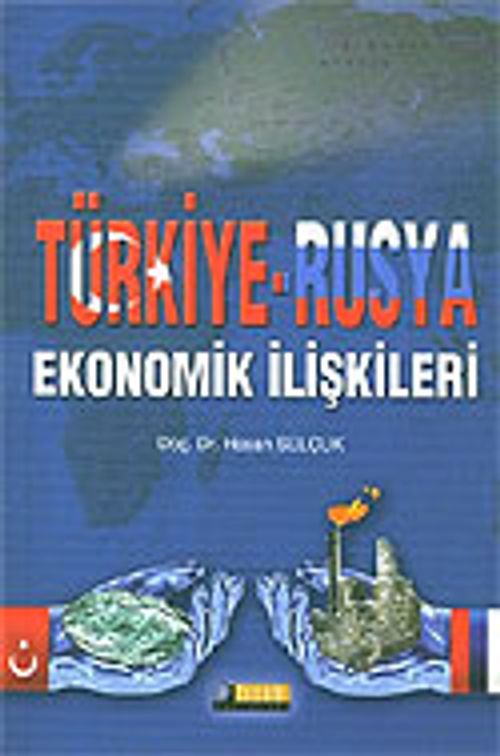 Türkiye-Rusya Ekonomik İlişkileri