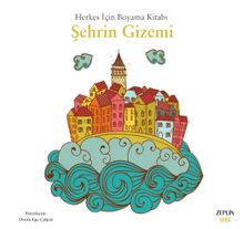 Herkes İçin Boyama Kitabı / Şehrin Gizemi