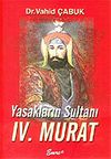 Yasakların Sultanı IV. Murat