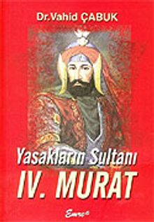 Yasakların Sultanı IV. Murat