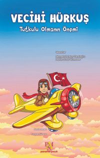 Vecihi Hürkuş & Tutkulu Olmanın Önemi