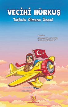 Vecihi Hürkuş & Tutkulu Olmanın Önemi