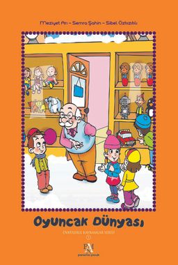 Oyuncak Dünyası / Öykülerle Kavramlar Serisi 1 (Ciltli)