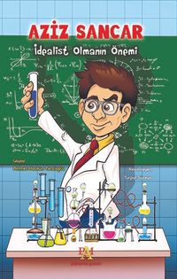 Aziz Sancar / İdealist Olmanın Önemi