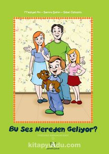 Bu Ses Nereden Geliyor? / Öykülerle Kavramlar Serisi 2 (Ciltli) - Prof. Dr. Meziyet Arı