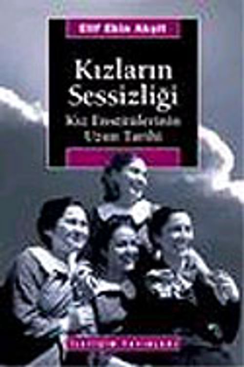 Kızların Sessizliği/Kız Enstitülerinin Uzun Tarihi